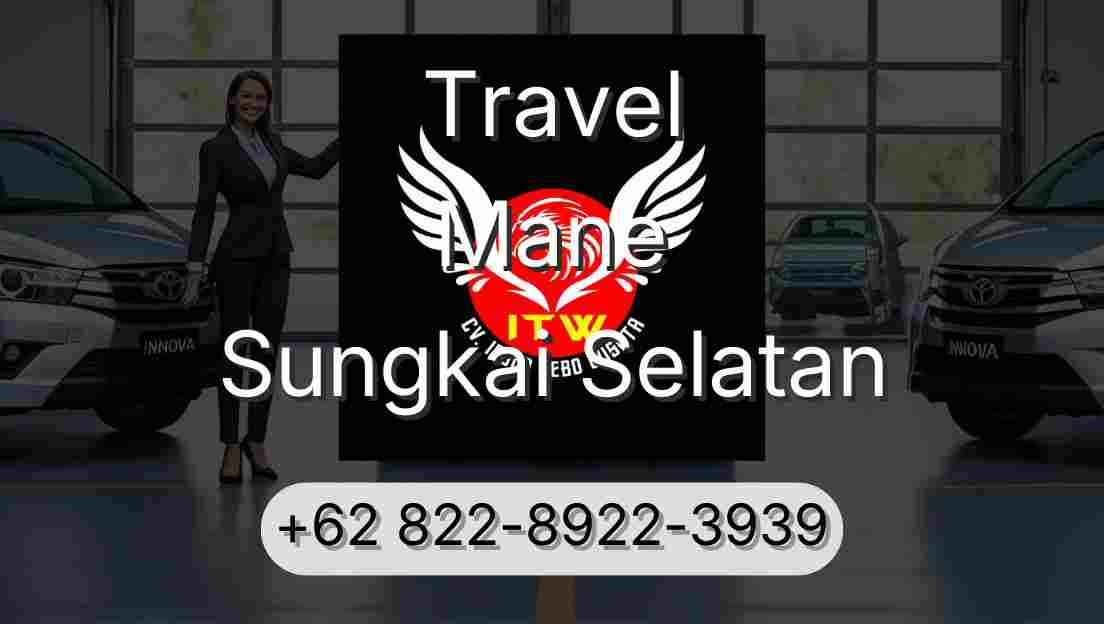 Travel Mane Sungkai Selatan
