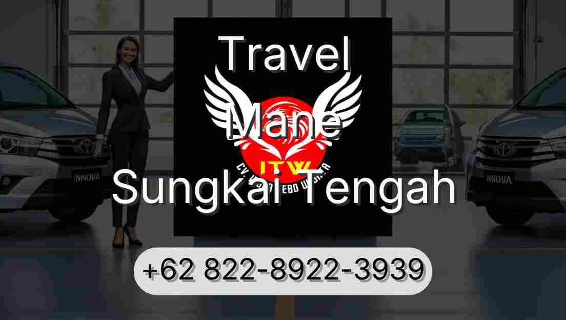 Travel Mane Sungkai Tengah