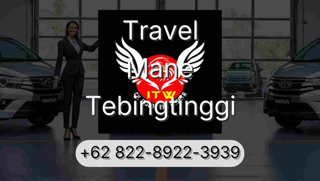 Travel Mane Tebingtinggi