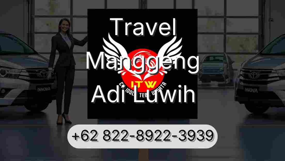 Travel Manggeng Adi Luwih
