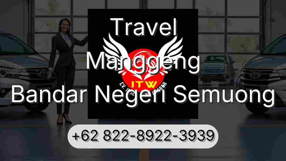 Travel Manggeng Bandar Negeri Semuong