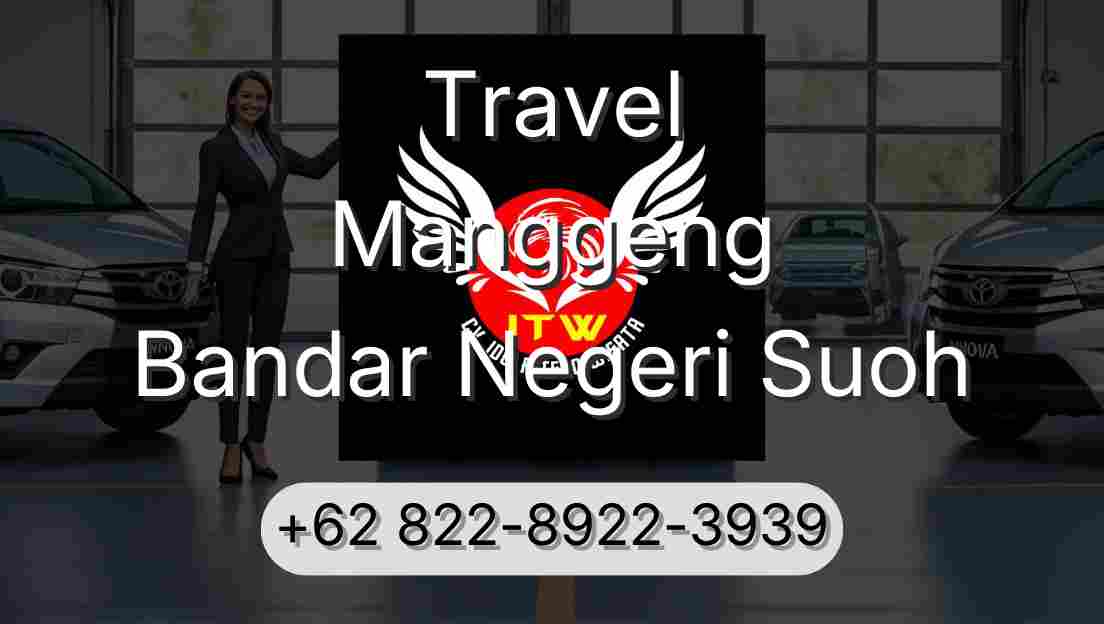 Travel Manggeng Bandar Negeri Suoh