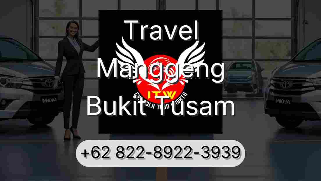 Travel Manggeng Bukit Tusam