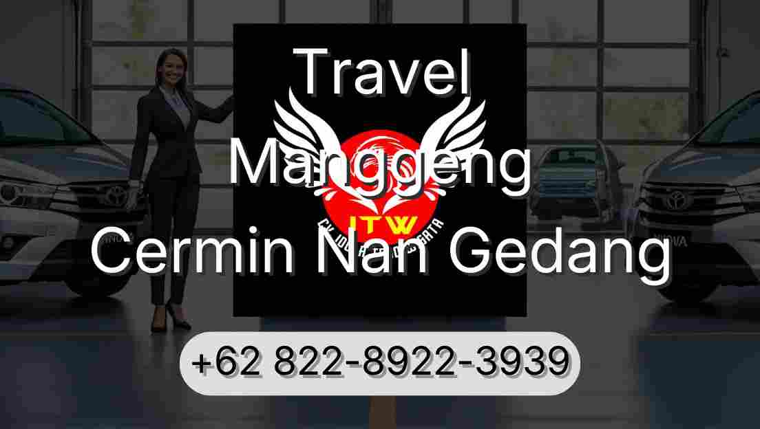Travel Manggeng Cermin Nan Gedang
