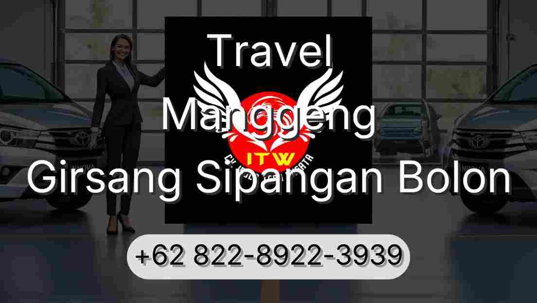Travel Manggeng Girsang Sipangan Bolon