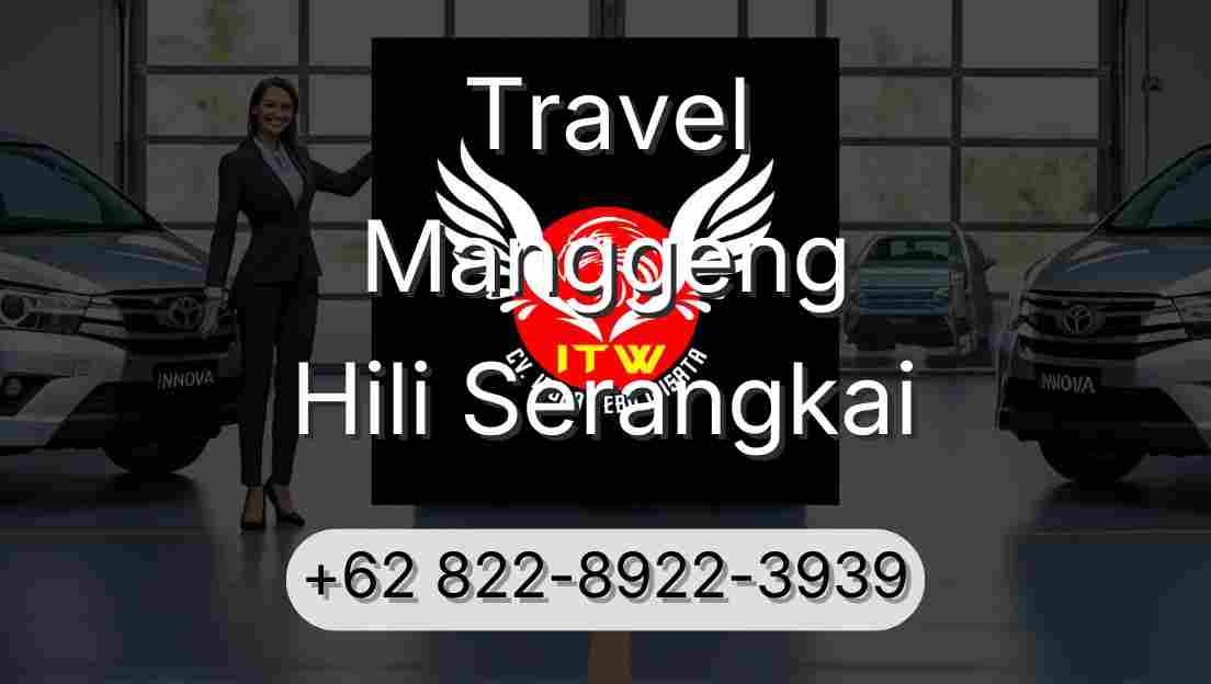 Travel Manggeng Hili Serangkai