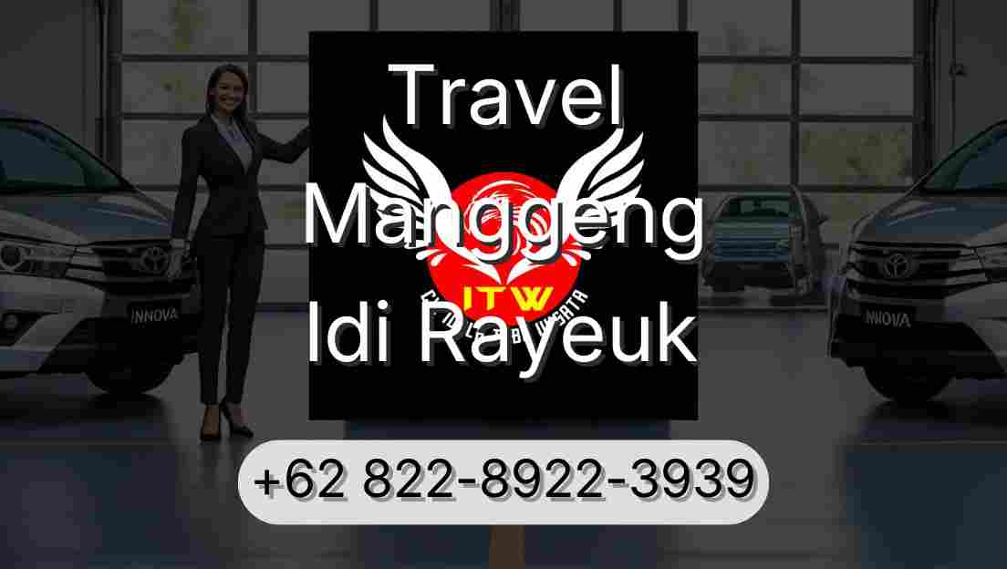 Travel Manggeng Idi Rayeuk