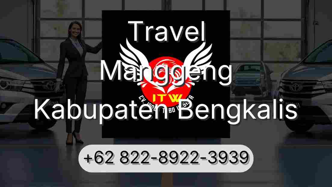 Travel Manggeng Kabupaten Bengkalis