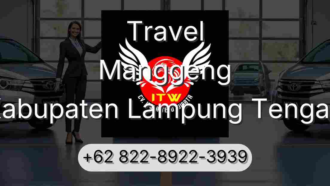 Travel Manggeng Kabupaten Lampung Tengah