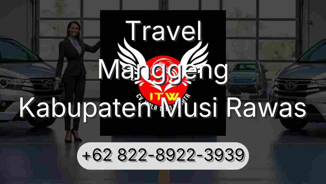 Travel Manggeng Kabupaten Musi Rawas