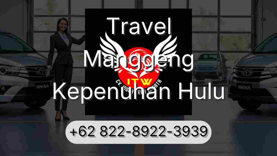 Travel Manggeng Kepenuhan Hulu