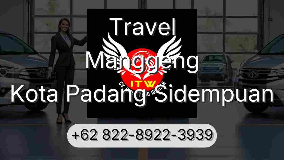 Travel Manggeng Kota Padang Sidempuan