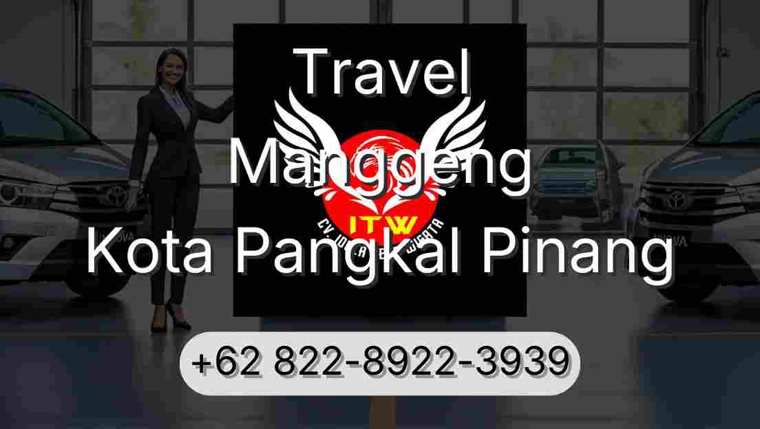 Travel Manggeng Kota Pangkal Pinang