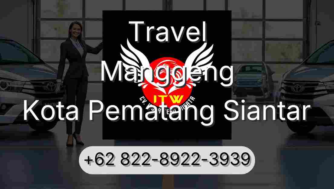 Travel Manggeng Kota Pematang Siantar