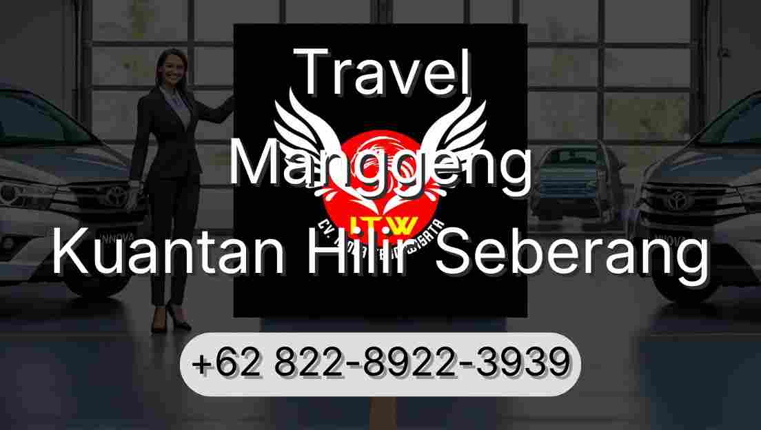 Travel Manggeng Kuantan Hilir Seberang