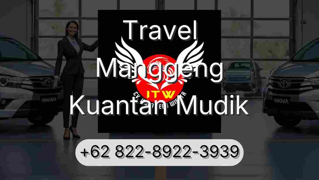 Travel Manggeng Kuantan Mudik