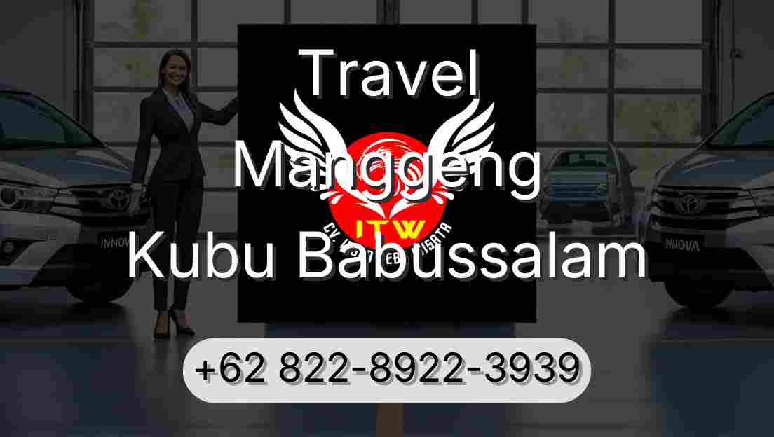 Travel Manggeng Kubu Babussalam