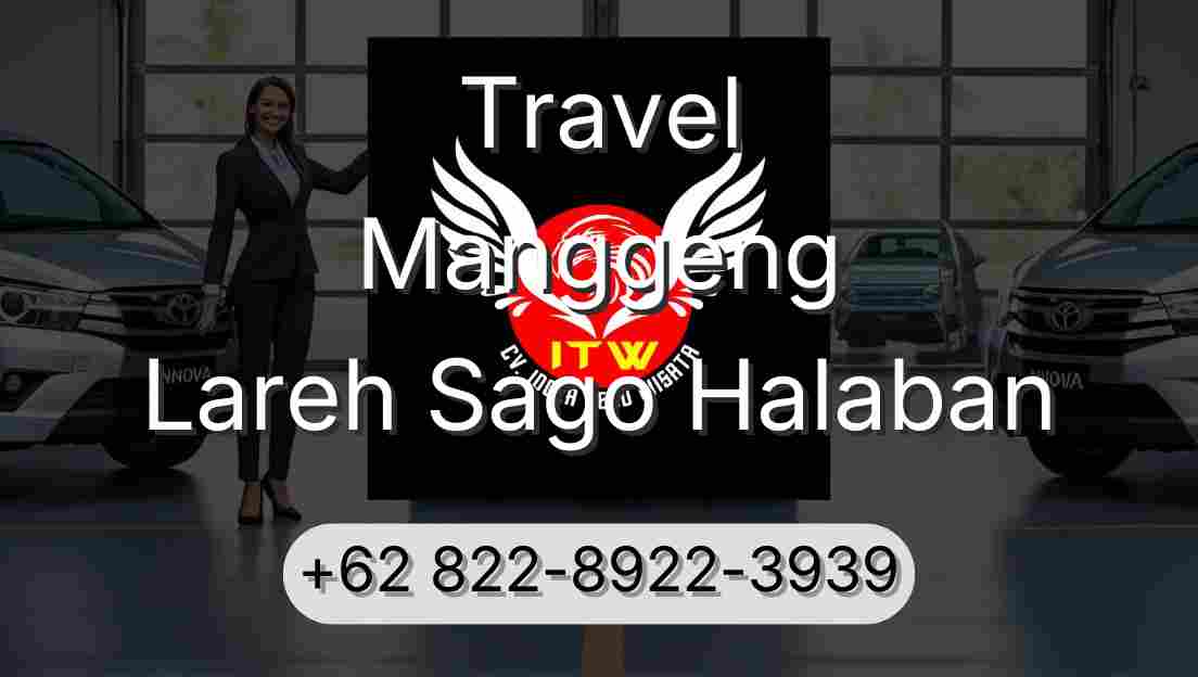 Travel Manggeng Lareh Sago Halaban