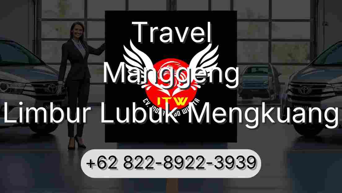 Travel Manggeng Limbur Lubuk Mengkuang