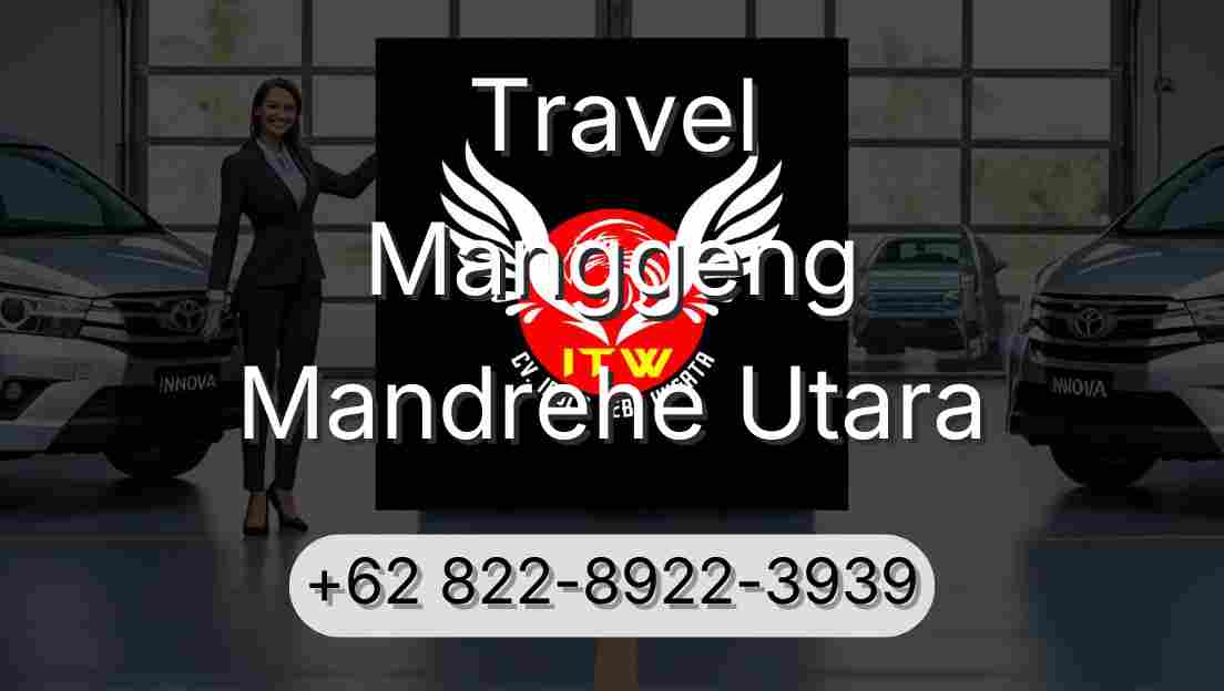 Travel Manggeng Mandrehe Utara
