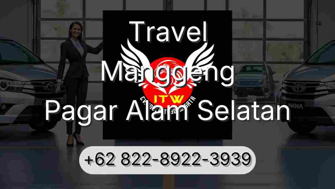 Travel Manggeng Pagar Alam Selatan