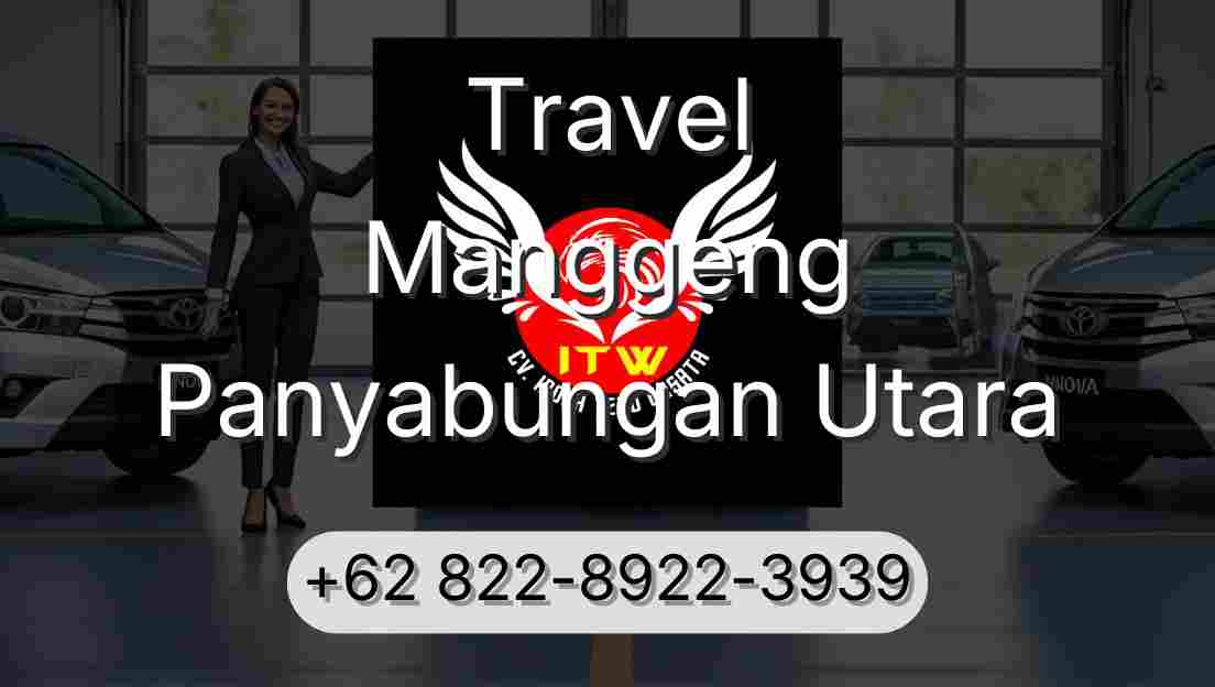 Travel Manggeng Panyabungan Utara