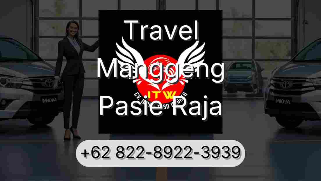 Travel Manggeng Pasie Raja
