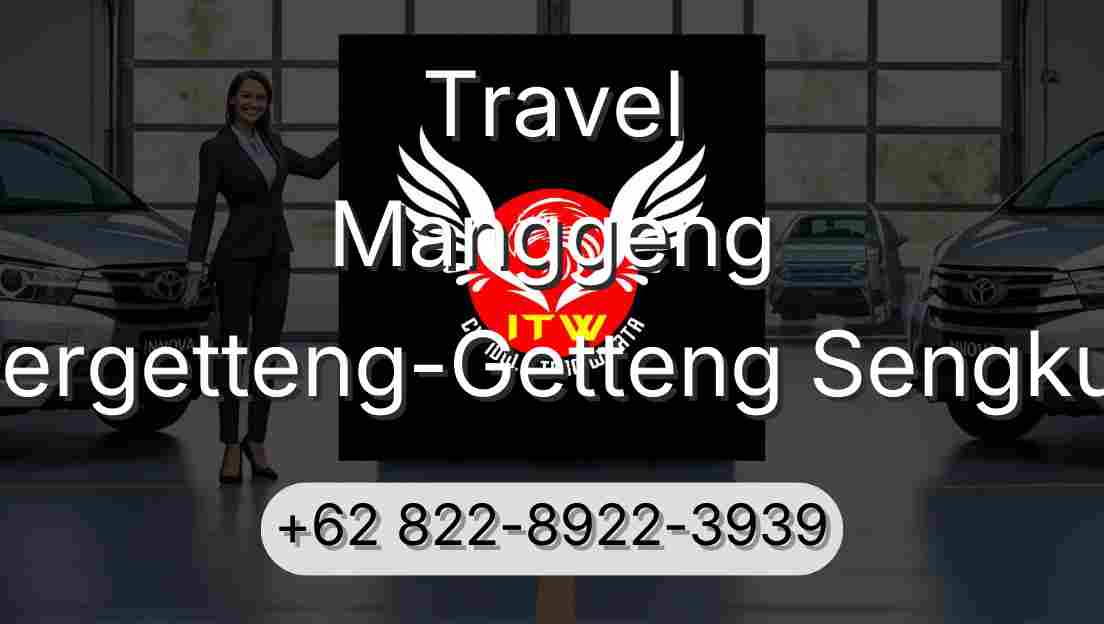 Travel Manggeng Pergetteng-Getteng Sengkut