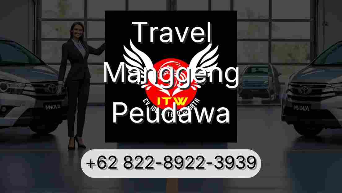 Travel Manggeng Peudawa