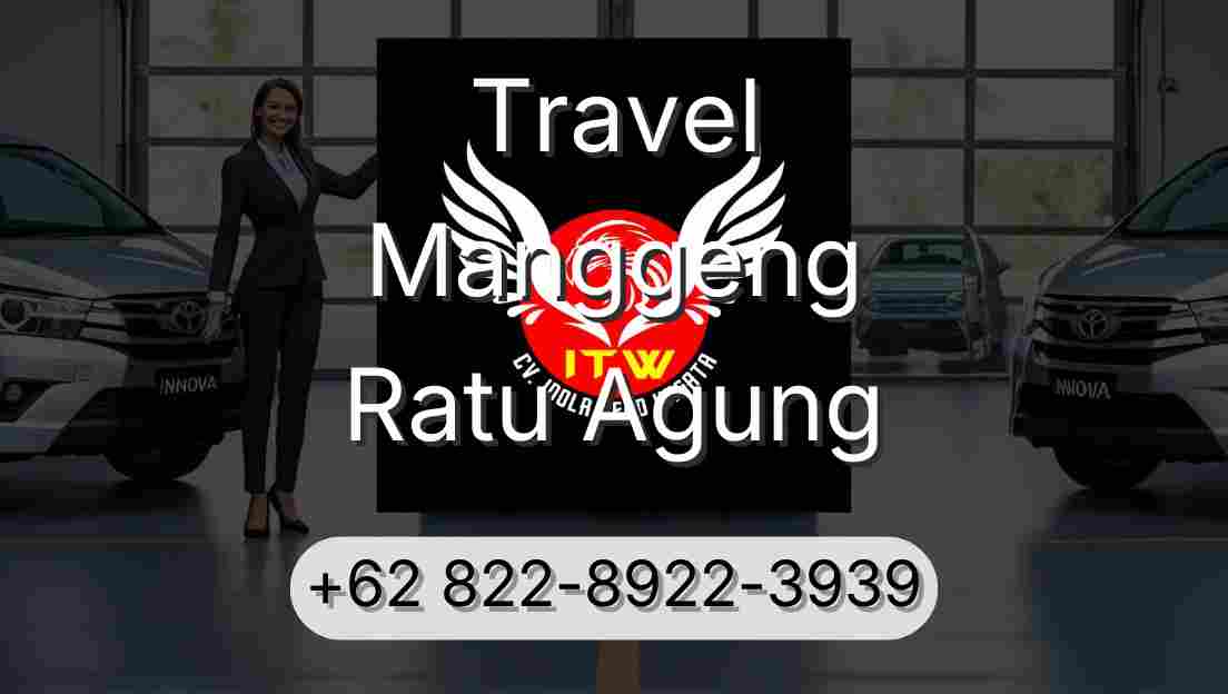 Travel Manggeng Ratu Agung