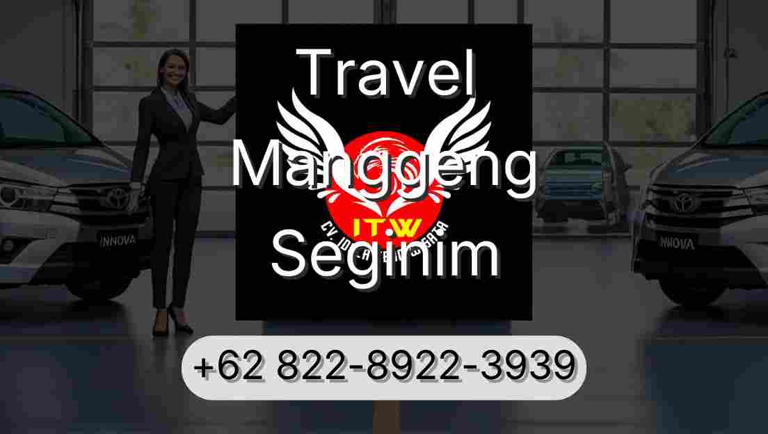 Travel Manggeng Seginim