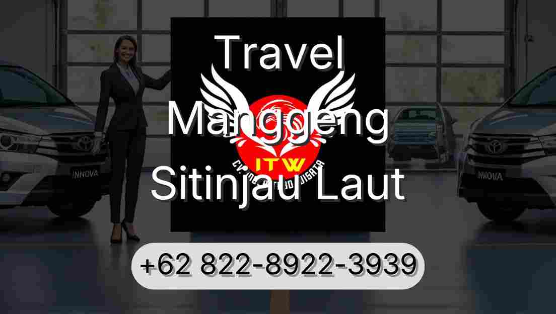 Travel Manggeng Sitinjau Laut