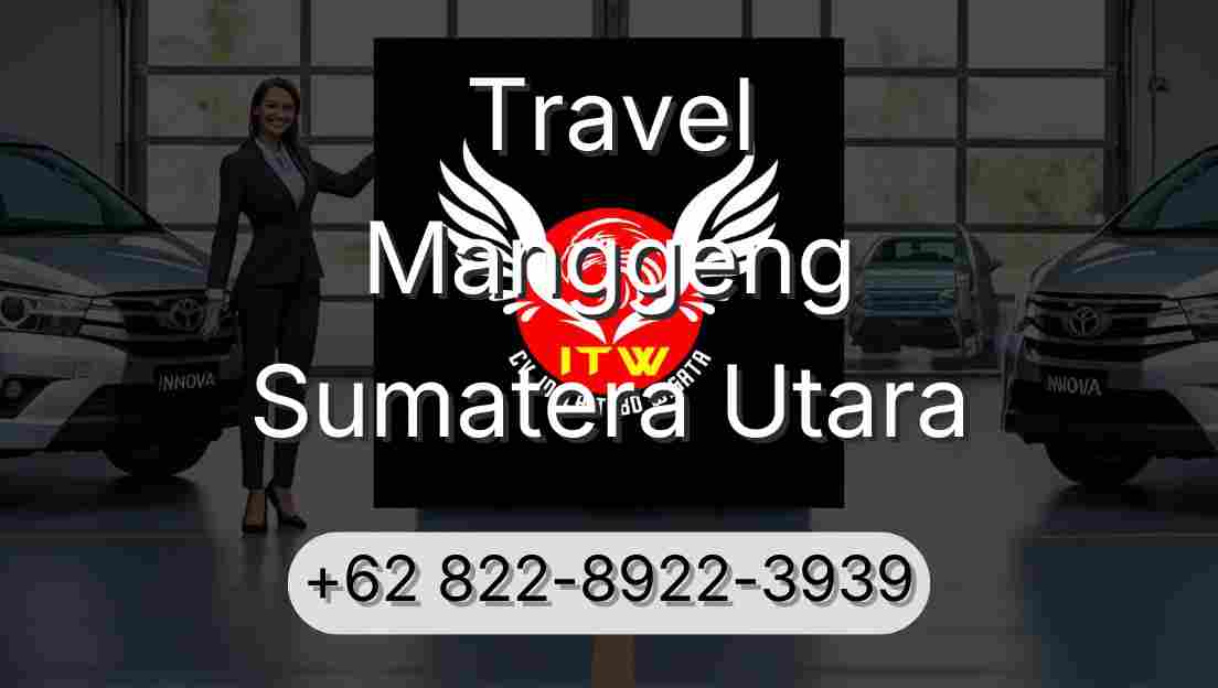 Travel Manggeng Sumatera Utara