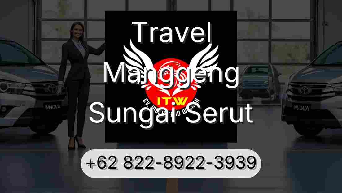 Travel Manggeng Sungai Serut