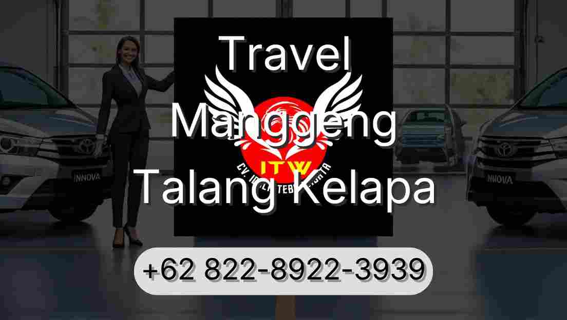 Travel Manggeng Talang Kelapa