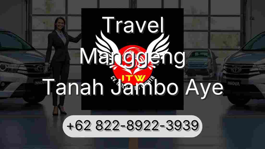 Travel Manggeng Tanah Jambo Aye