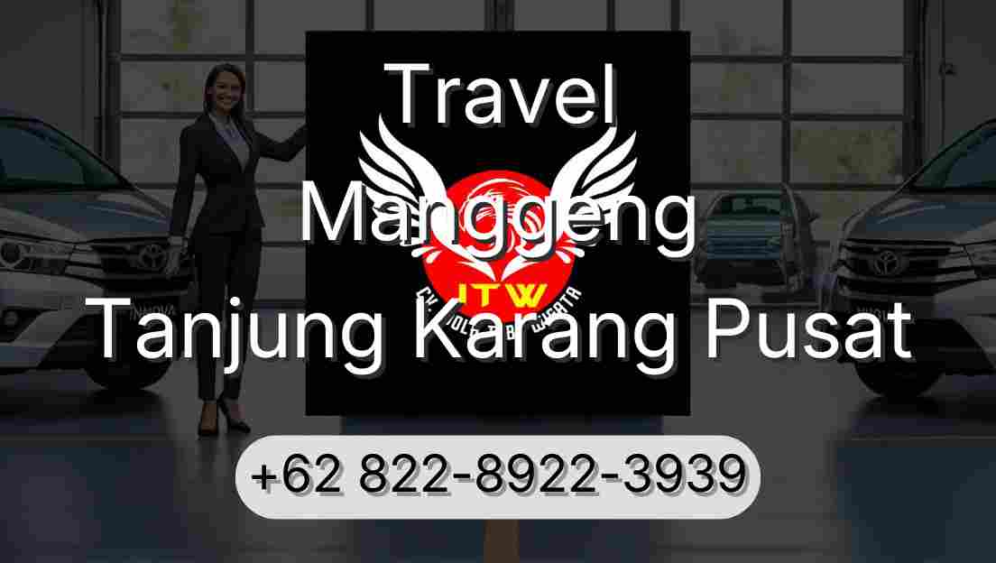 Travel Manggeng Tanjung Karang Pusat