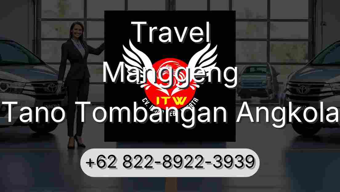 Travel Manggeng Tano Tombangan Angkola