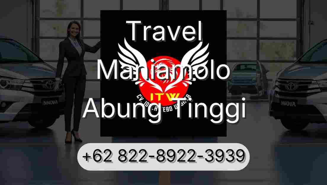 Travel Maniamolo Abung Tinggi