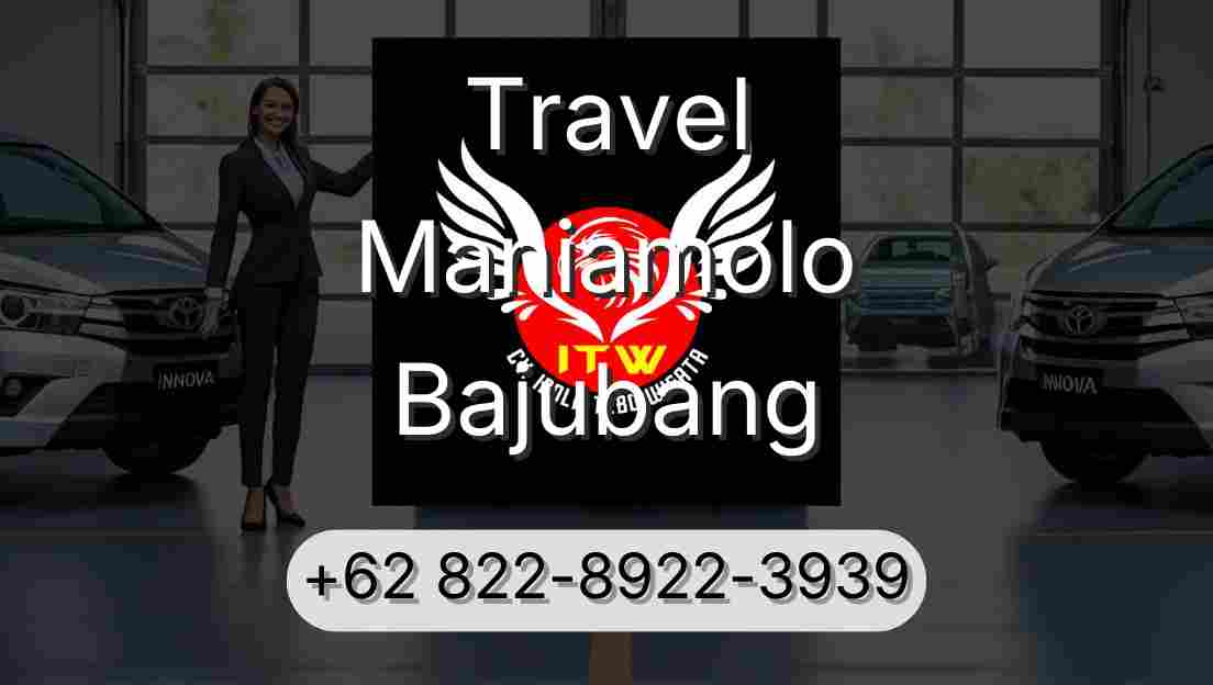 Travel Maniamolo Bajubang