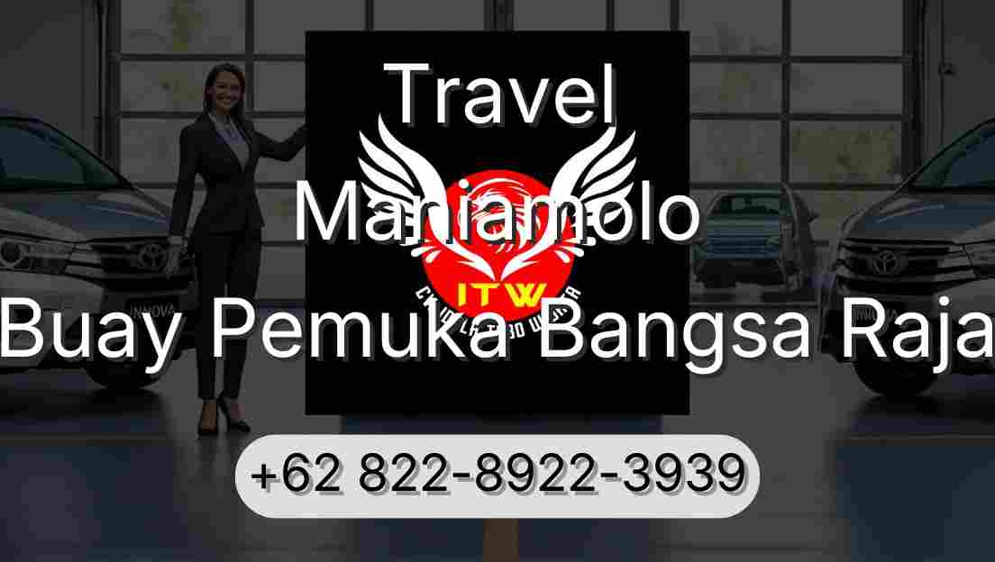 Travel Maniamolo Buay Pemuka Bangsa Raja