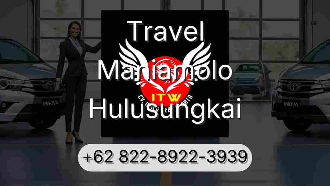 Travel Maniamolo Hulusungkai