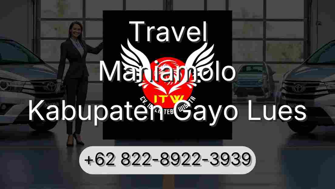 Travel Maniamolo Kabupaten Gayo Lues