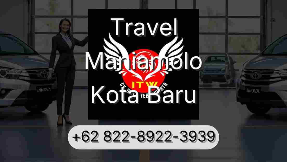 Travel Maniamolo Kota Baru