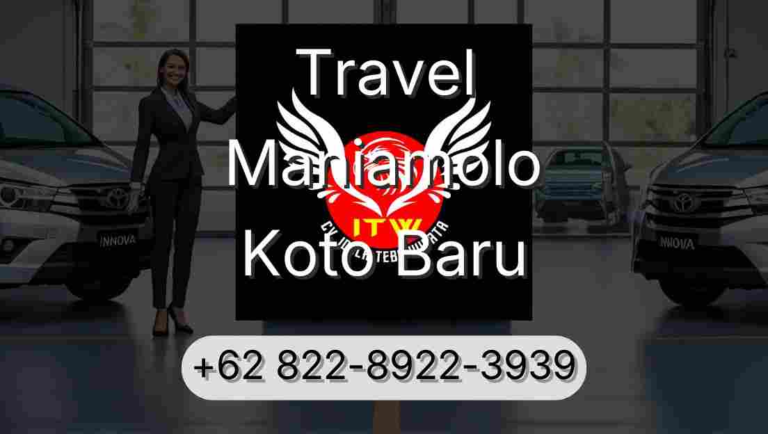 Travel Maniamolo Koto Baru