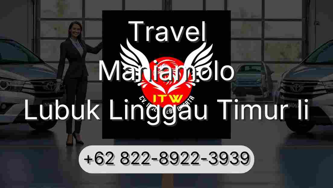 Travel Maniamolo Lubuk Linggau Timur Ii