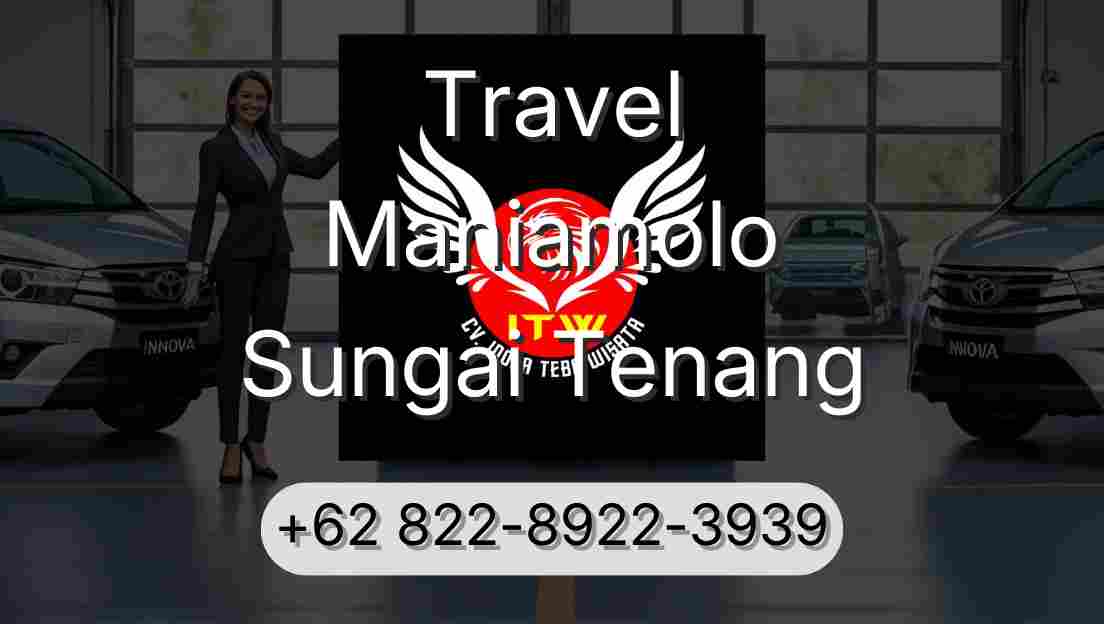 Travel Maniamolo Sungai Tenang