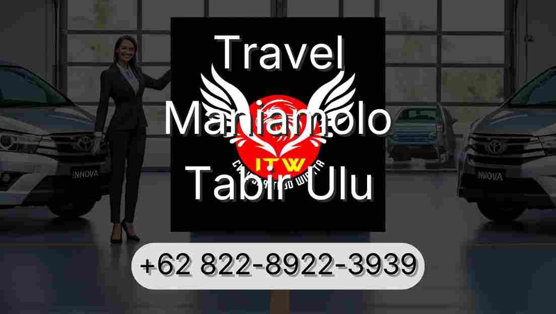 Travel Maniamolo Tabir Ulu