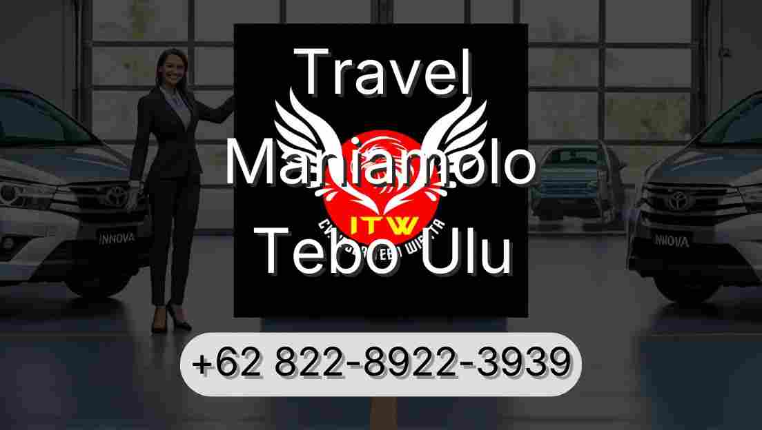 Travel Maniamolo Tebo Ulu