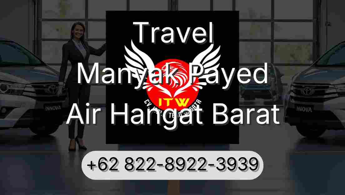 Travel Manyak Payed Air Hangat Barat
